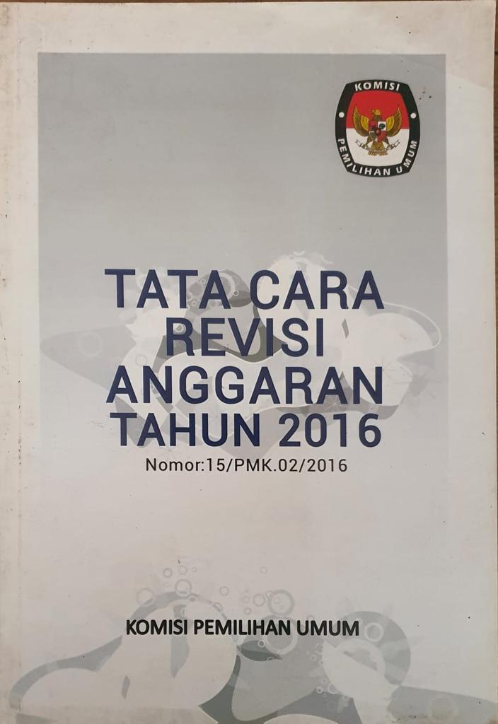 Tata Cara Revisi Anggaran Tahun 2016 Nomor: 15/PMK.02/2016 